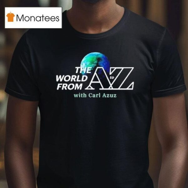 Carl Azuz The World From To Az Logo T Shirt