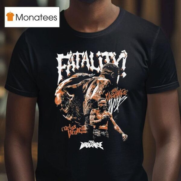 Carlos Prates Fatality The Nightmare Full Violence T Shirt