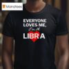Carthartt Wip Everyone Loves Me I M A Libra T Shirt