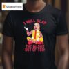 Caty Mcnally Clown I Will Slap The Mcshit Out Of You T Shirt