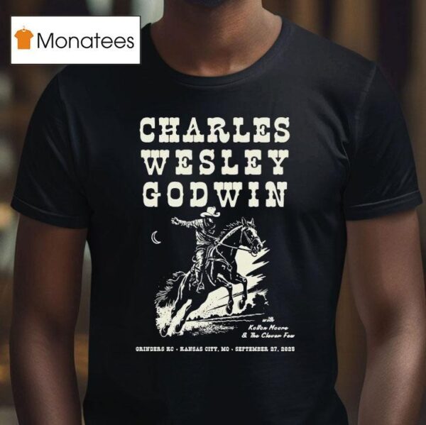 Charles Wesley Godwin At Grinders Kc In Kansas City Mo On Sep Cowboy T Shirt
