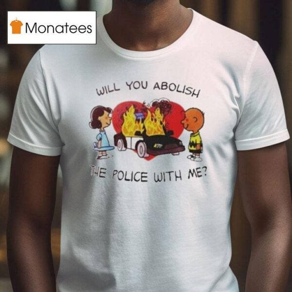 Charlie Brown And Lucy The Peanuts Will You Abolish The Police With Me T Shirt