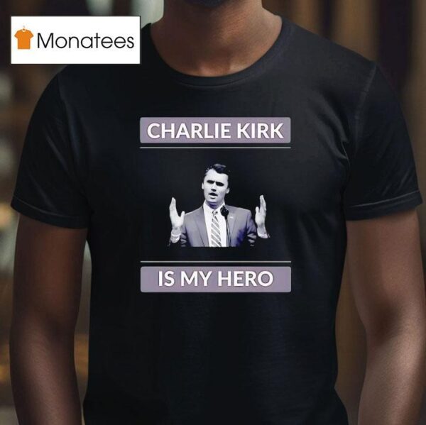 Charlie Kirk Is My Hero Usa Portrai T Shirt