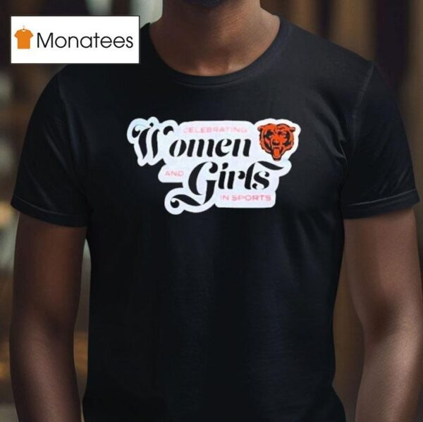 Chicago Bears Celebrating Women And Girls In Sports T Shirt