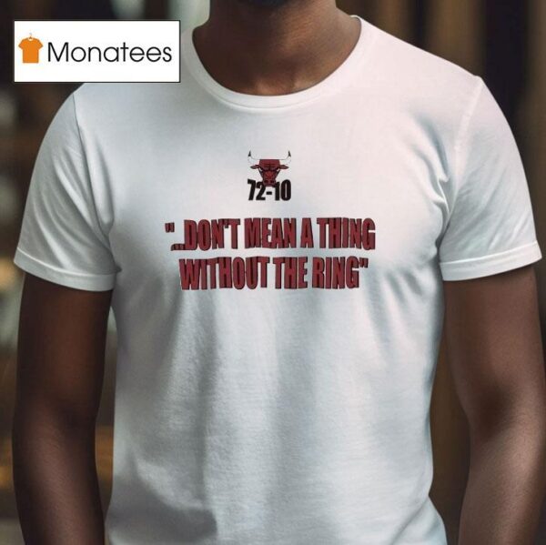 Chicago Bulls Don T Mean A Thing Without The Ring T Shirt