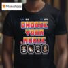 Choose Your Aggie Player Bi T Shirt