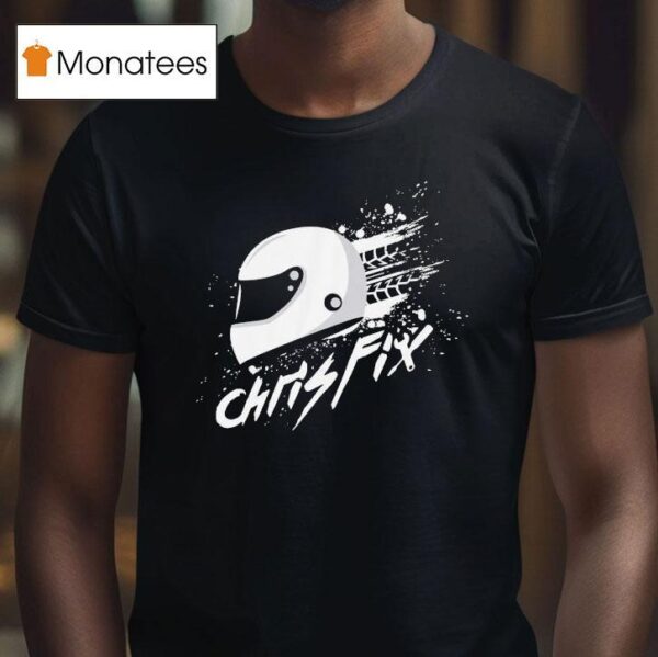Chris Fix Helme T Shirt