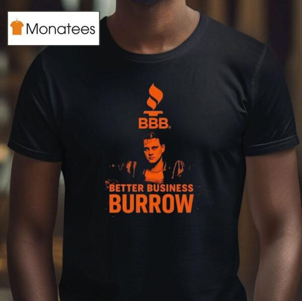 Cincinnati Bengals Qb Joe Burrow Better Business Burrow Bbb Logo T Shirt