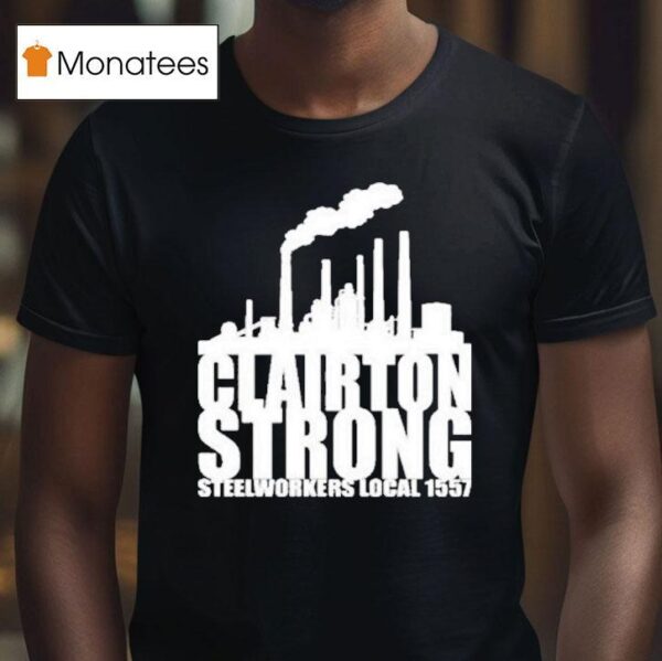 Clairton Strong Slworkers Local T Shirt