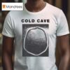 Cold Cave Love You Forever Sex Ads T Shirt