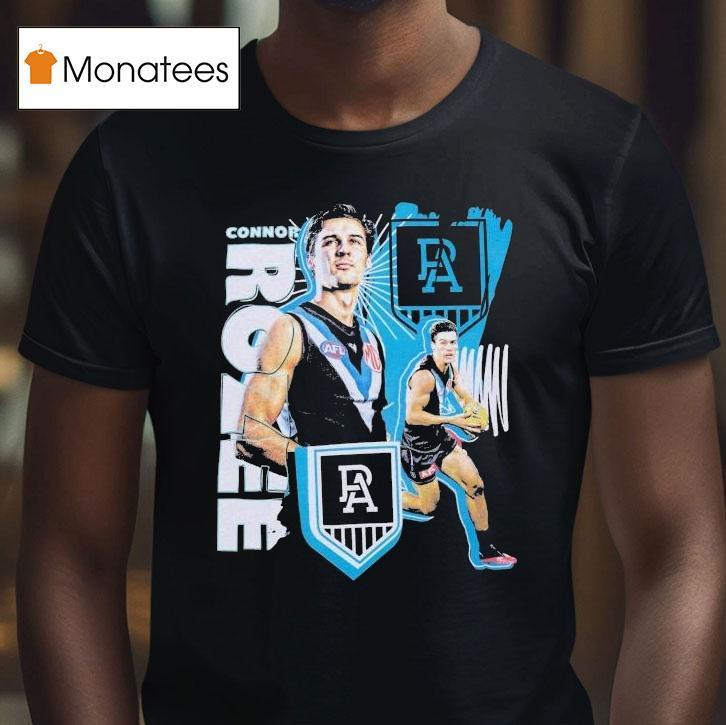 Connor Rozee Port Adelaide Fc T Shirt Connor Rozee Port Adelaide Fc T Shirt