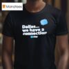 Dallas We Have A Connection T Shirt