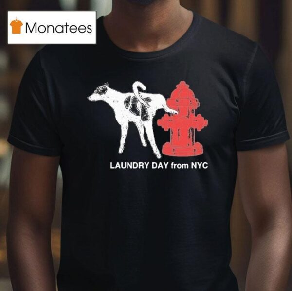 Daundry Lay From Nyc Hydrant Dog T Shirt