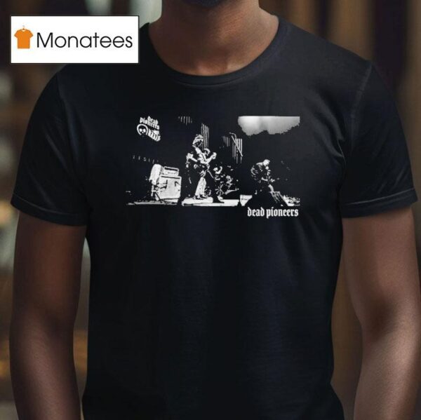 Dead Pioneers Stage Photo T Shirt
