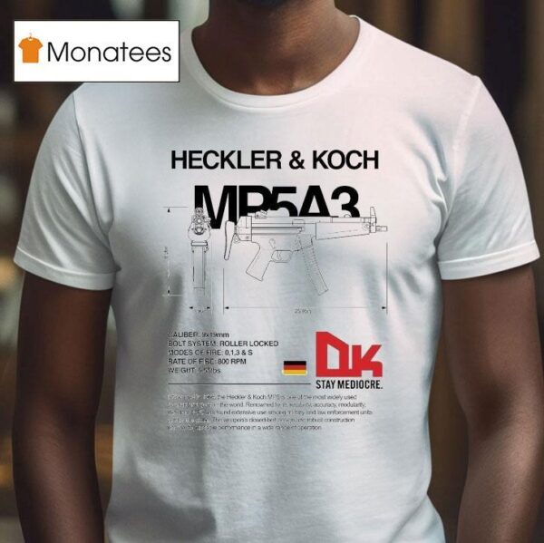 Dirty Kid Mpa Heckler And Koch T Shirt