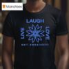 Earl Sweat Live Laugh Love Flower Logo T Shirt