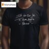 Emery It S Not Our Job To Make Anymore Believe Freddie Lyric T Shirt