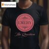 Emery The Question Year Anniversary T Shirt