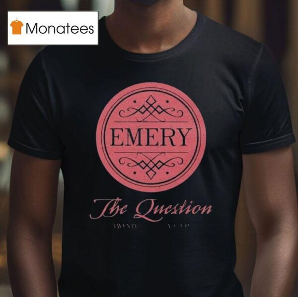 Emery The Question Year Anniversary T Shirt