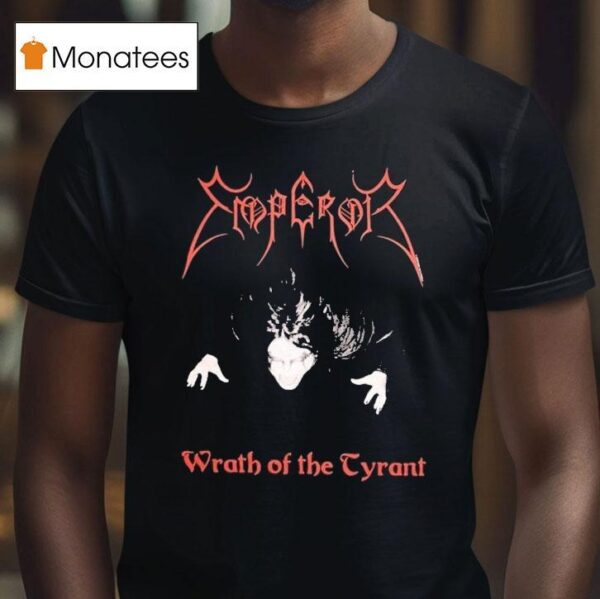 Emperor Wrath Of The Tyrants T Shirt