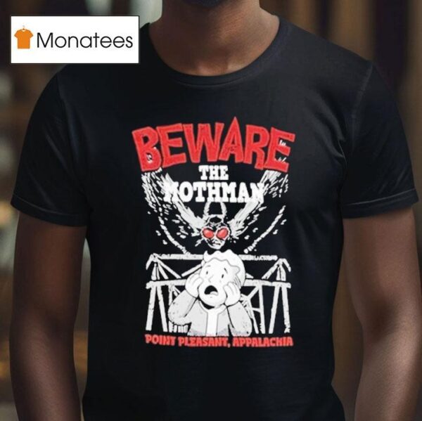 Fallout Beware The Mothman Point Pleasant Appalachia T Shirt
