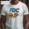Fdc Hamburger X Pizza T Shirt