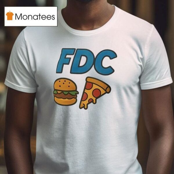 Fdc Hamburger X Pizza T Shirt