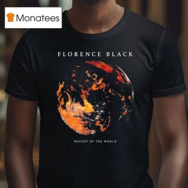 Florence Black Weight Of The World T Shirt