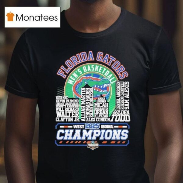 Florida Gators Ncaa Men S Basketball Final Four West Regional Champions T Shirt