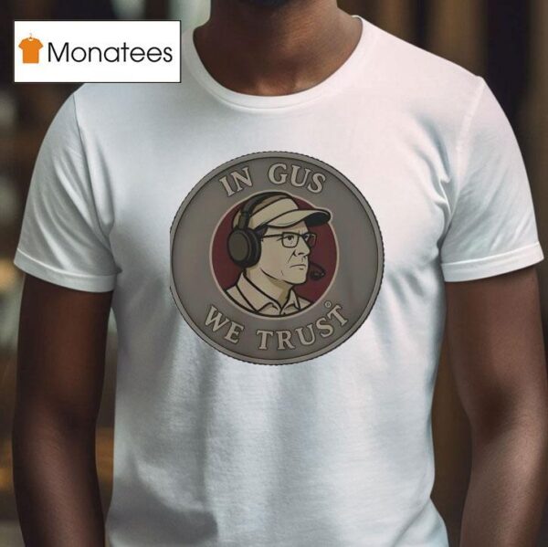 Florida State Seminoles In Gus We Trus T Shirt