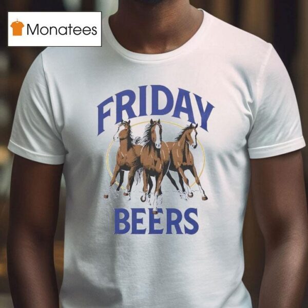 Friday Beers Horses Three T Shirt