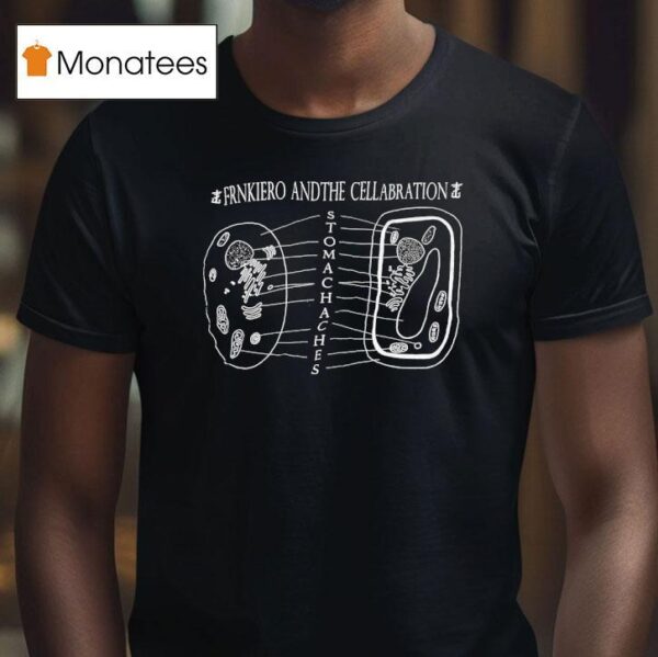 Frnkiero And The Cellabration Stomachaches T Shirt