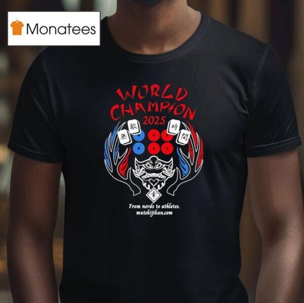 From Nerds To Athletes World Champion T Shirt