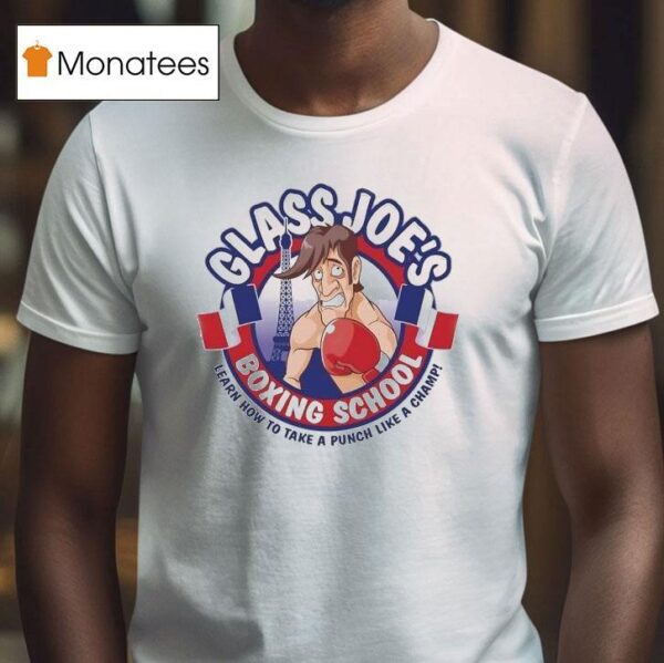 Glass Joe S Boxing School Learn How To Take A Punch Like A Champ T Shirt