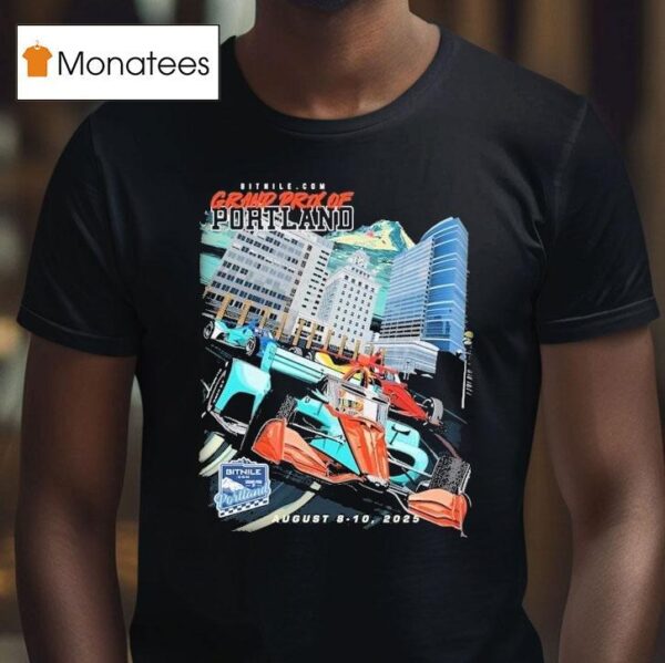 Grand Prix Gear Grand Prix Of Portland Event August T Shirt