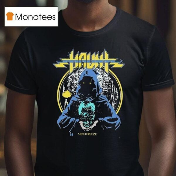 Haunt Mind Freeze T Shirt