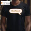 Hearthstone Well Played T Shirt