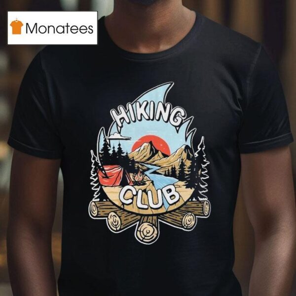 Hike Camp Climb Hiking Club Camping T Shirt