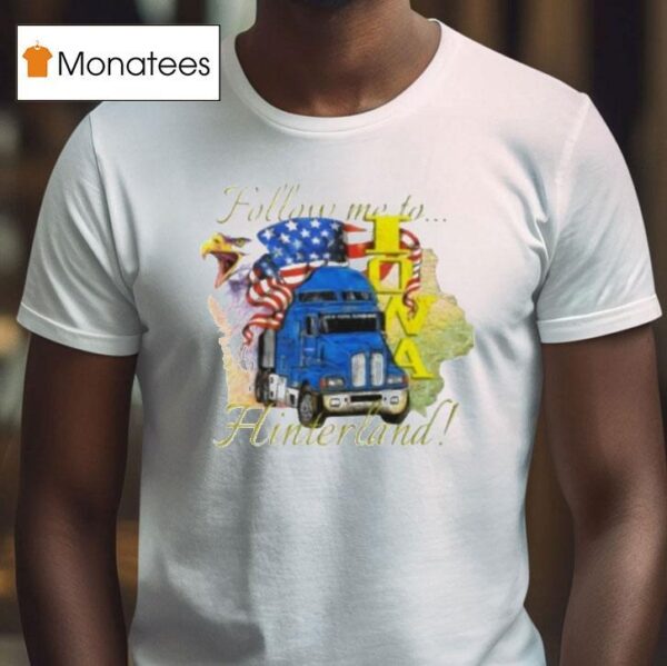 Hinterland Iowa Follow Me To New York Sunshine Semi T Shirt