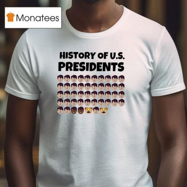 History Of Us Presidents T Shirt