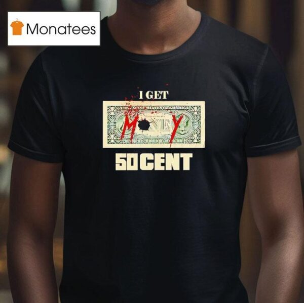 I Get Money Cen T Shirt