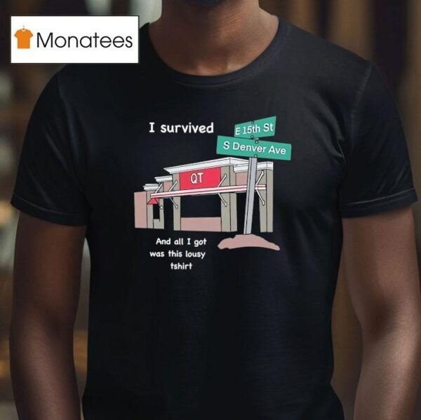 I Survived And All I Got Was This Lousy T Shirt