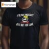 I Ve Got Muscles Gorillaz But Not For Love T Shirt