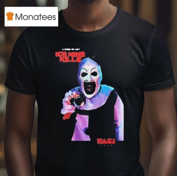 Ice Nine Kills Terrifier Hell Of A Summer Tour At Paramount Theatre Don T You Dare Say Art Is Dead T Shirt