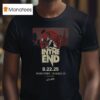 In The End Tour The Den Studios Los Angeles Ca T Shirt