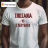 Indiana Vs Everybody T Shirt
