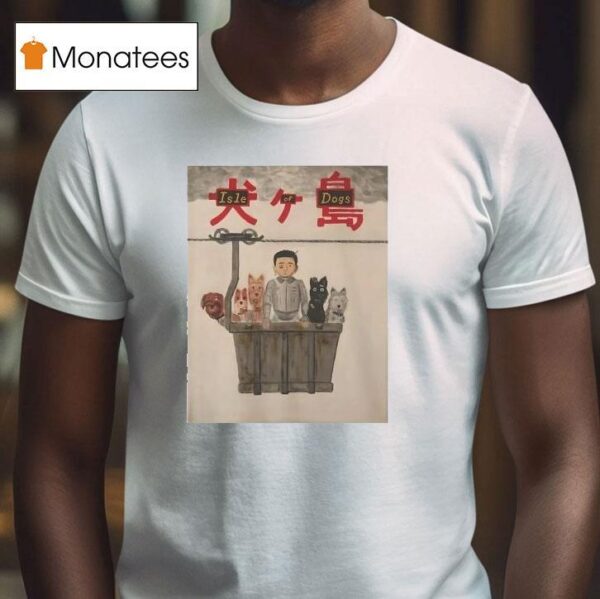 Isle Of Dogs T Shirt