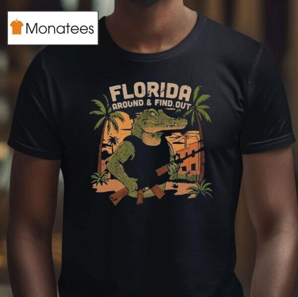 Jd Delay Florida Around And Find Out Gator T Shirt