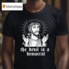 Jesus The Devil Is A Democrats T Shirt