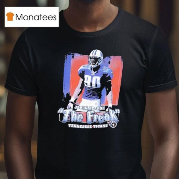 Jevon Kearse The Freak Tennessee Titan Football T Shirt